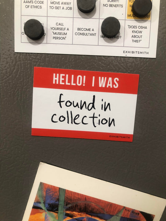 "Found in Collection" Magnet