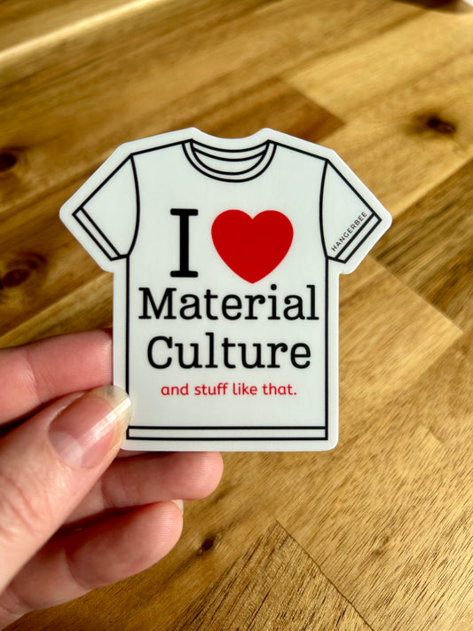 I Love Material Culture - Museum Vinyl Sticker