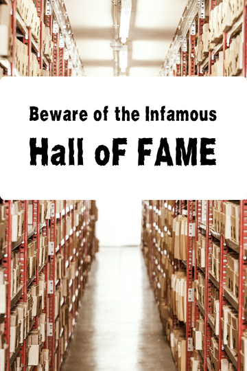 The Infamous Hall oF FAME