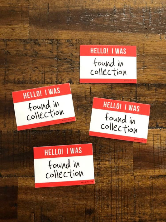 "Found in Collection" Vinyl Sticker